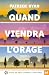 QUAND VIENDRA L'ORAGE (2 VO...