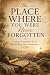 The Place Where You Were Ne...