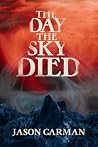 The Day the Sky Died
