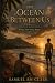 The Ocean Between Us by Samuel RW Clark