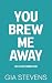 You Brew Me Away (Brews and...