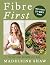 Fibre First: The 21-Day Fib...