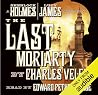 The Last Moriarty by Charles Veley The Last Moriarty by Charles Veley