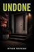 Undone by Riyah Rayhan