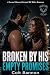 Broken By His Empty Promise...
