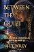Between the Quiet: A Draken...