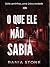 O QUE ELE NÃO SABIA