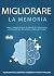 Migliorare La Memoria: L'ap...