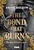 The Bond That Burns. Un patto di fuoco e sangue (Bloodwing Academy, #2)