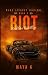 RIOT by Maya K. RIOT by Maya K.