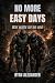 No More Easy Days: Book Two...