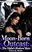 Moon-Born Outcast: The Alph...