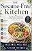 The Sesame-Free Kitchen: Si...