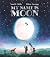 My Name Is Moon: A fact-fil...