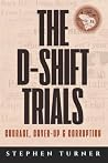 The D-Shift Trial...