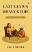 Lazy Genius Money Guide by Divya   Mishra