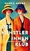 Der Künstlerinnen-Klub: Zwei Künstlerinnen und der Aufbruch in die Moderne: Emmy Worringer und Olga Oppenheimer – Historischer Roman (German Edition)