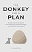 The Donkey Has a Plan: 40 S...