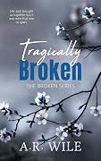 Tragically Broken