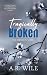Tragically Broken (Damaged,...