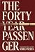The Forty-Year Passenger: A...