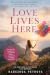 Love Lives Here (Color Edit...