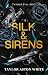 Silk & Sirens by Taylor Aston White