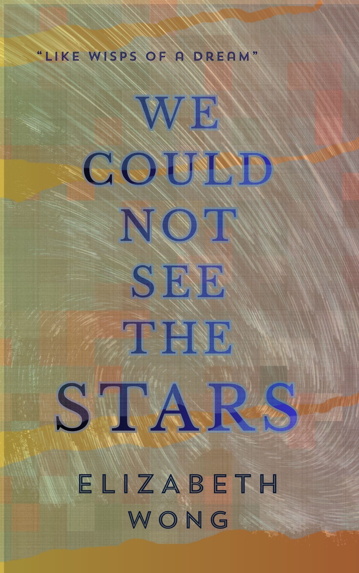 We Could Not See The Stars: A Literary Speculative Novel