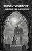 Beyond the Veil: Stories Of...