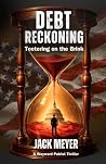 Debt Reckoning: Teetering on the Brink (Wayward Patriot)
