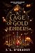 A Cage of Gold & Embers