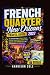 FRENCH QUARTER NEW ORLEANS ...