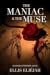 The Maniac and The Muse (Madness Within Love)