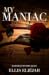 My Maniac (Madness Within Love)