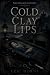 Cold Clay Lips