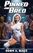 Pinned and Bred: A Public W...