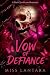 VOW OF DEFIANCE by MISS LANTARA