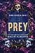 Prey: Blutige Dark Romance mit Mafia-Elementen, geheimen Identitäten und Reverse Harem (Dunkle Masken in Dusk Bay 2) (German Edition)