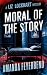 Moral of the Story: A Liz L...
