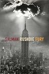 Fury by Salman Rushdie Fury by Salman Rushdie