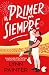 Mi primer para siempre (Spanish Edition)