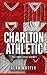 Charlton Athletic: The Unof...