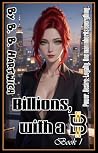 Billions, with a ...
