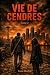 Vie de cendres - Tome 2: Pr...