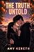 The Truth Untold: Stay Seri...