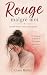 Rouge malgré moi: Journal i...