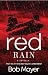 Red Rain by Bob Mayer
