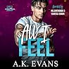 All I Feel: The E...