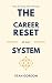 The Career Reset: A 30-Day ...