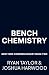 Bench Chemistry (New York C...